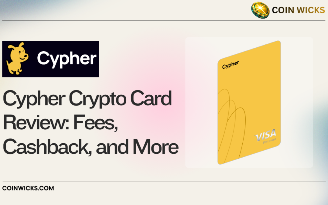 Cypher Crypto Card Review: Fees, Cashback, and More