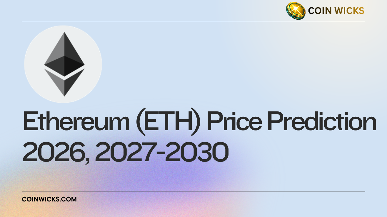 Ethereum (ETH) Price Prediction 2026, 2027-2030_