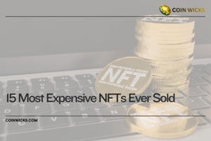 15 Most Expensive NFTs Ever Sold