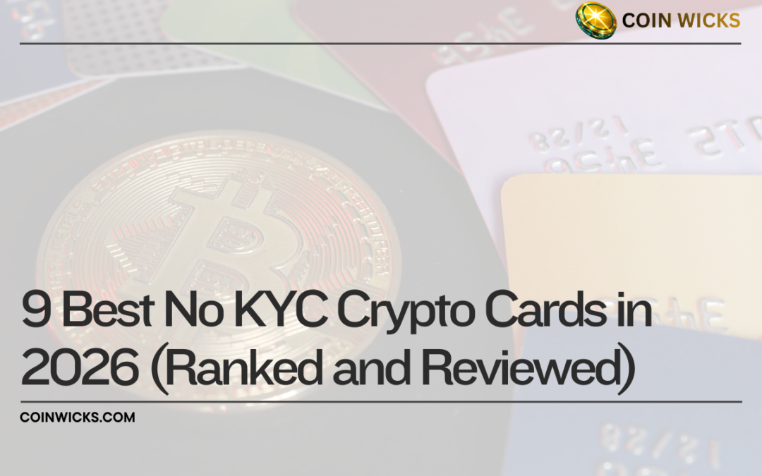 9 Best No KYC Crypto Cards in 2026 (Ranked and Reviewed)