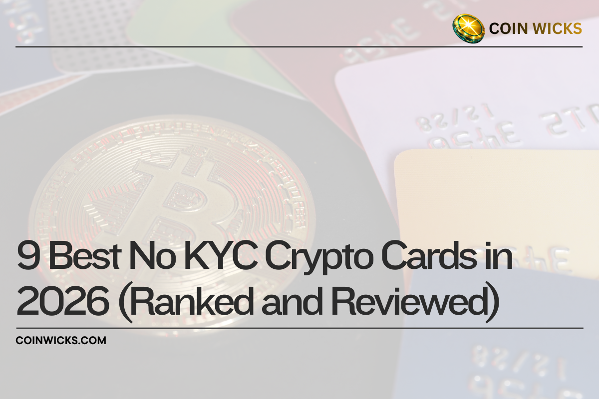9 Best No KYC Crypto Cards in 2026 (Ranked and Reviewed) 9 Best No KYC Crypto Cards in 2026 (Ranked and Reviewed)