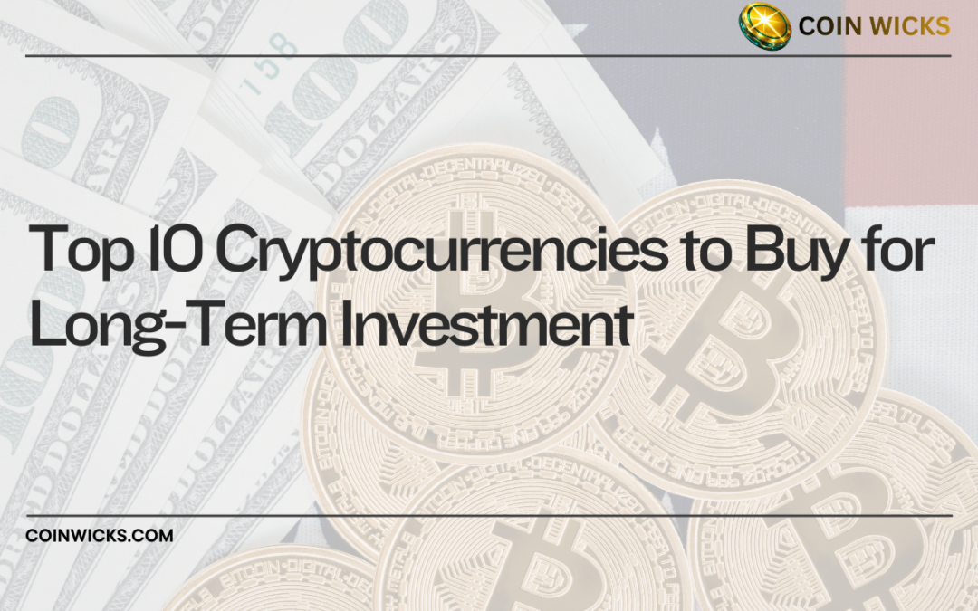Top 10 Cryptocurrencies to Buy for Long-Term Investment in March 2026