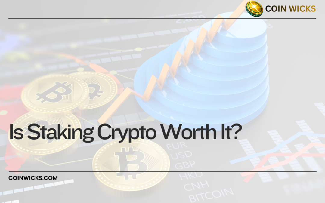 Is Staking Crypto Worth It? A Complete, Honest Guide for 2025