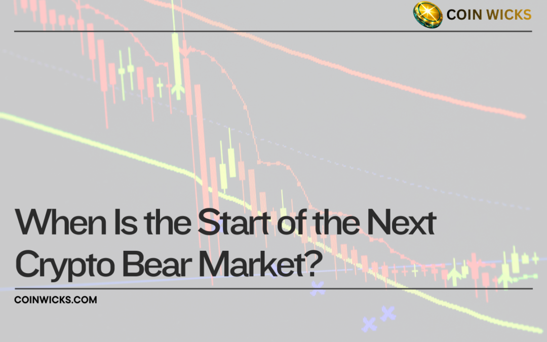 When Is the Start of the Next Crypto Bear Market?