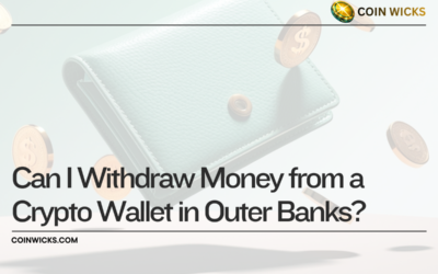 Can I Withdraw Money from a Crypto Wallet in Outer Banks?